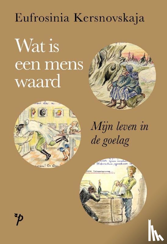 Kersnovskaja, Eufrosinia - Wat is een mens waard?