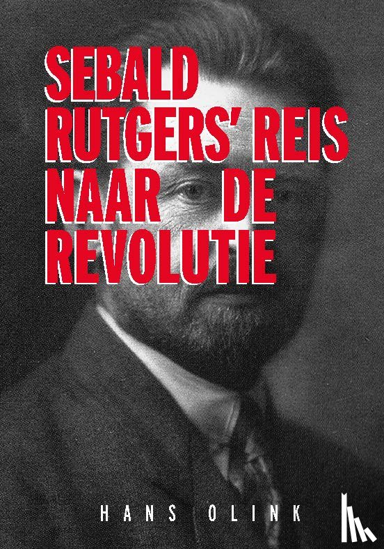 Olink, Hans - Sebald Rutgers' reis naar de Revolutie