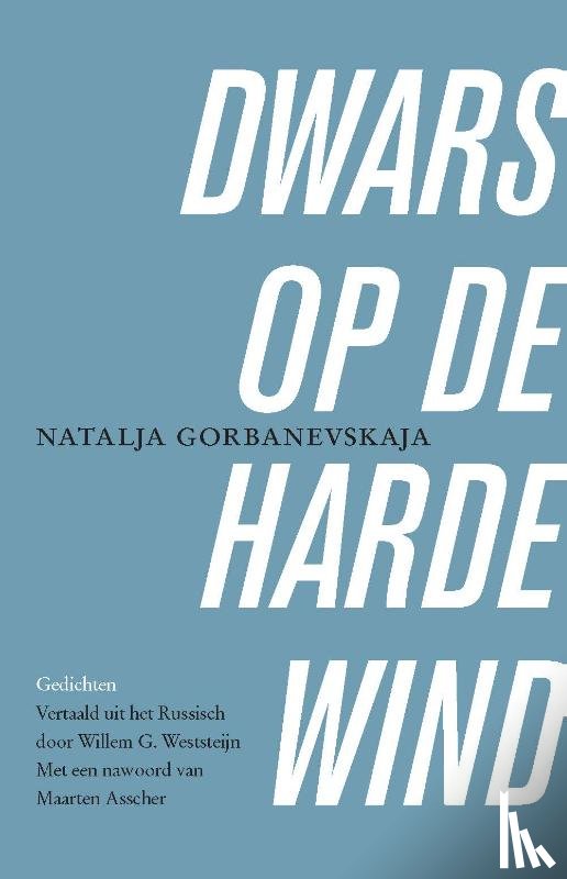 Gorbanevskaja, Natalja - Dwars op de harde wind