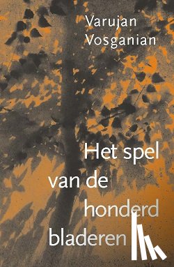 Vosganian, Varujan - Het spel van de honderd bladeren