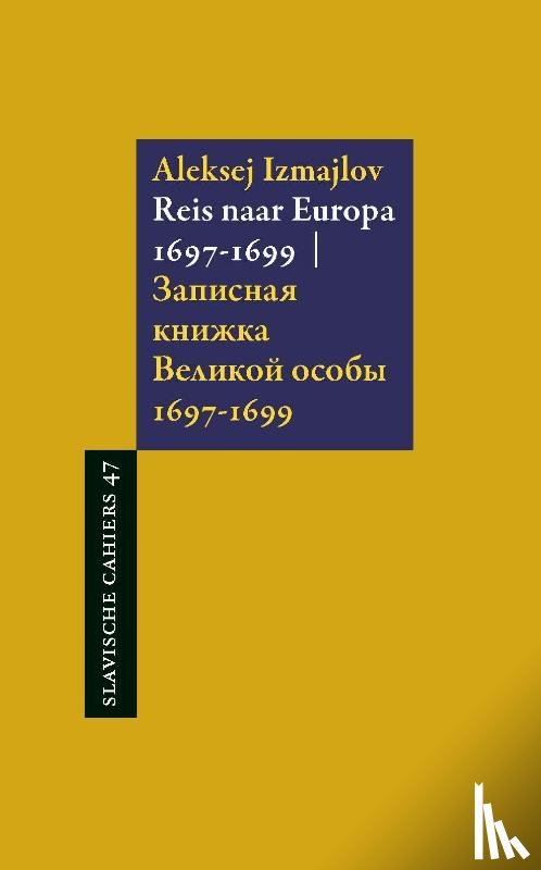 Izmajlov, Aleksej - Reis naar Europa 1697-1699