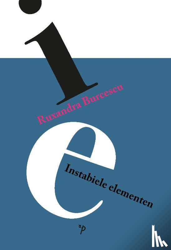 Burcescu, Ruxandra - Instabiele elementen