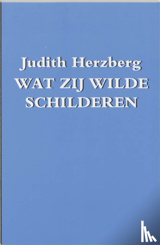 Herzberg, Judith - Wat zij wilde schilderen