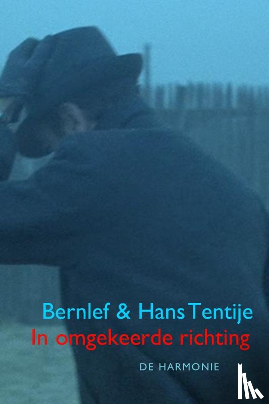 Bernlef, Tentije, Hans - In omgekeerde richting