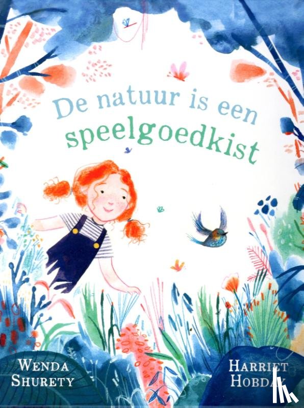Shurety, Wenda - De natuur is een speelgoedkist