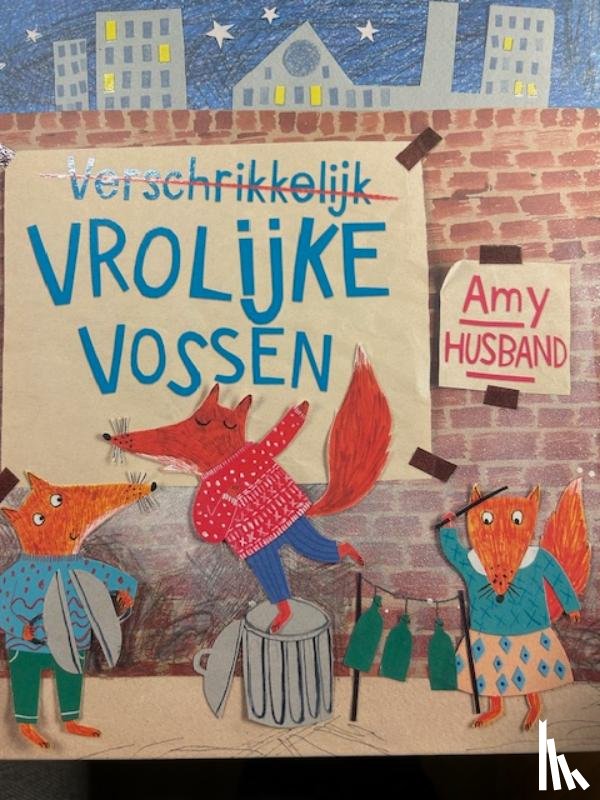 Husband, Amy - Verschrikkelijk vrolijke vossen