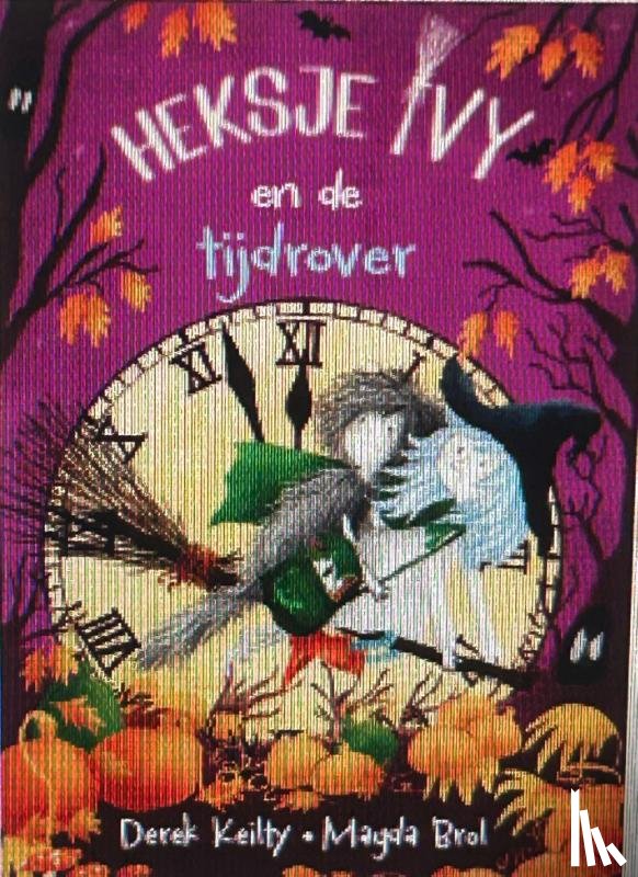 Keilty, Derek - Heksje Ivy en de tijdrover