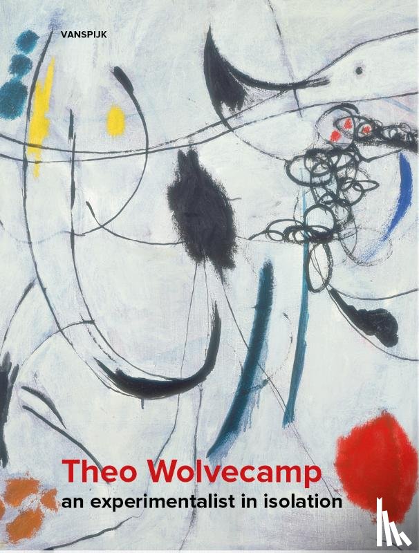 Schrama, Lex, Verbeek, Kees - Theo Wolvecamp - An Experimentalist in Isolation