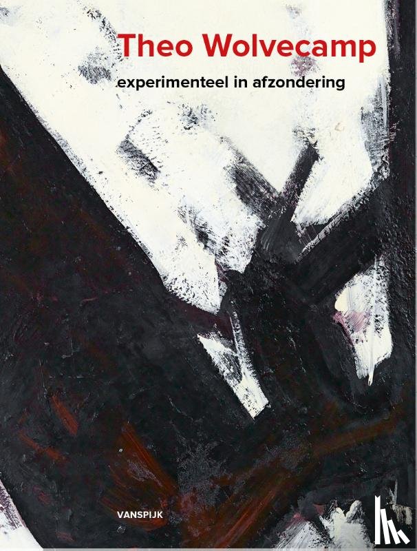 Schrama, Lex, Verbeek, Kees - Theo Wolvecamp - Experimenteel in afzondering