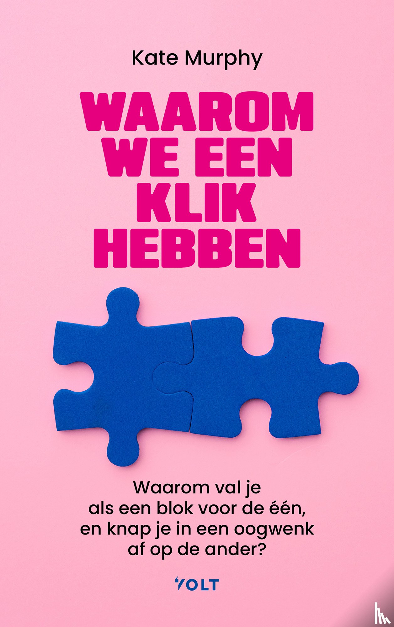 Murphy, Kate - Waarom we een klik hebben