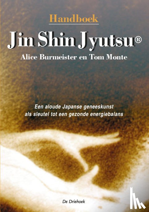 Burmeister, A., Monte, T. - Handboek Jin Shin Jyutsu