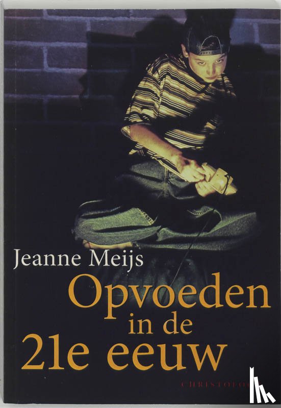 Meijs, J. - Opvoeden in de 21e eeuw