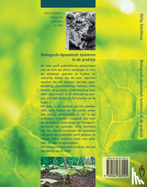 Schilthuis, W. - Biologisch-dynamisch tuinieren in de praktijk