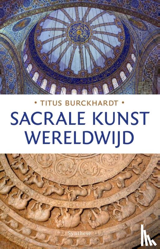 Burckhardt, Titus - Sacrale kunst wereldwijd