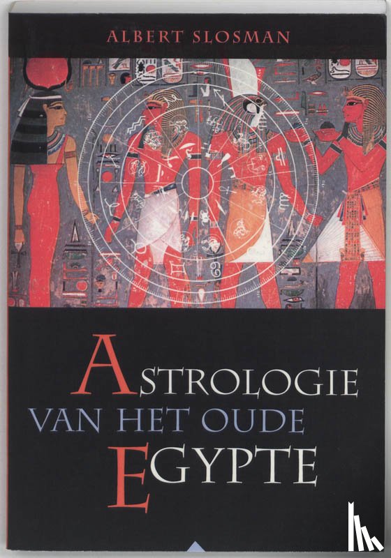 Slosman, A., Bellecour, E. - Astrologie van het oude Egypte