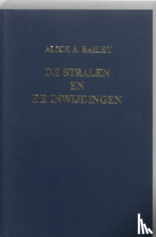 Bailey, Alice Anne - De stralen en de inwijdingen