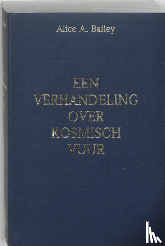 Bailey, A.A. - Een verhandeling over Kosmisch vuur