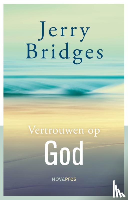Bridges, J. - Vertrouwen op God