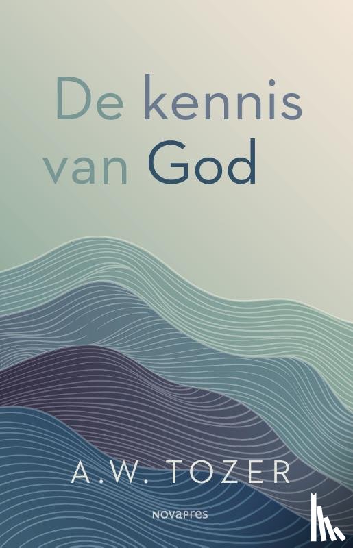 Tozer, A.W. - De kennis van God