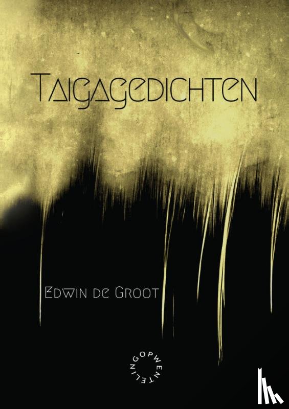 Groot, Edwin de - Taigagedichten