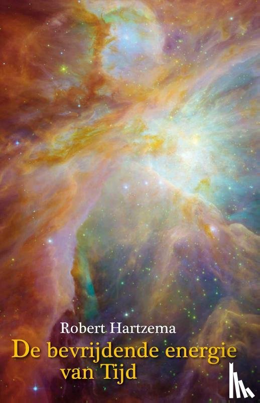 Hartzema, Robert - De bevrijdende energie van Tijd