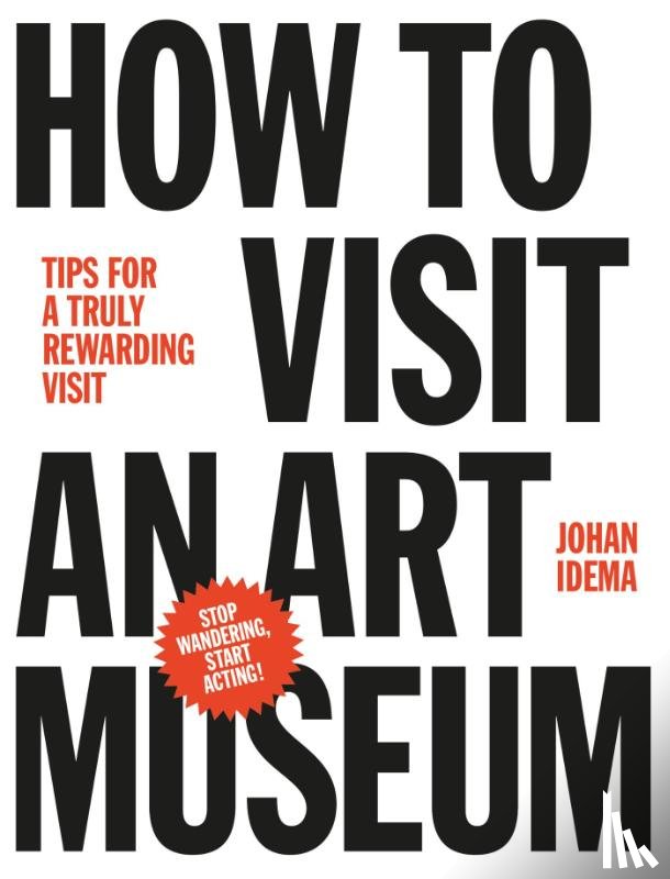 Idema, Johan - How to visit an art museum