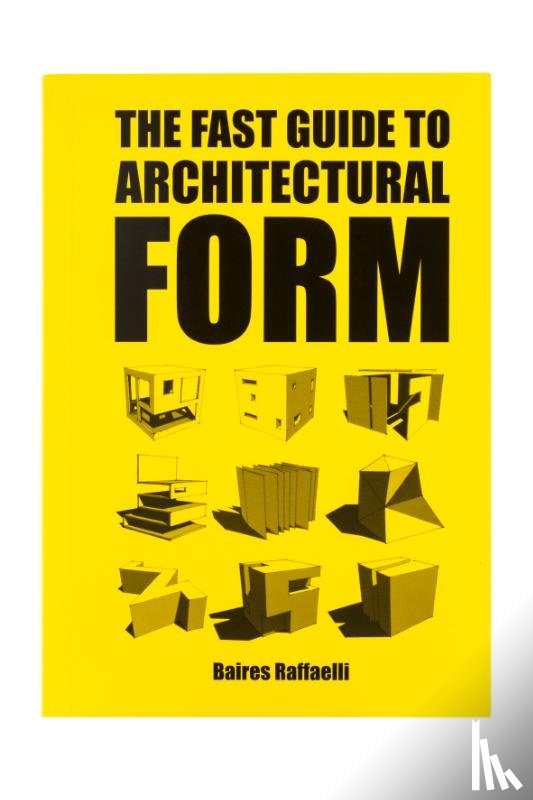 Raffaelli, Baires - The fast guide to architectural form
