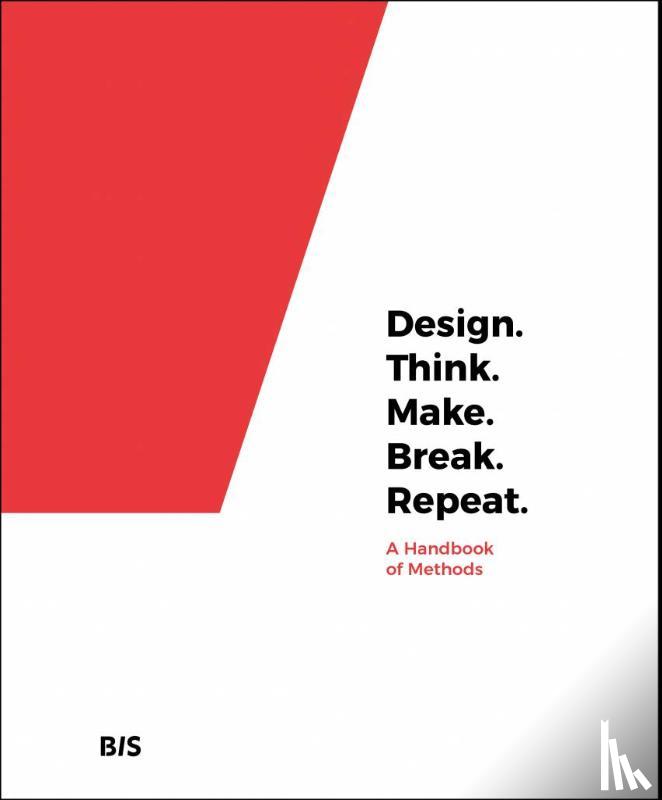 Tomitsch, Martin, Wrigley, Cara, Borthwick, Madeleine - Design. Think. Make. Break. Repeat.