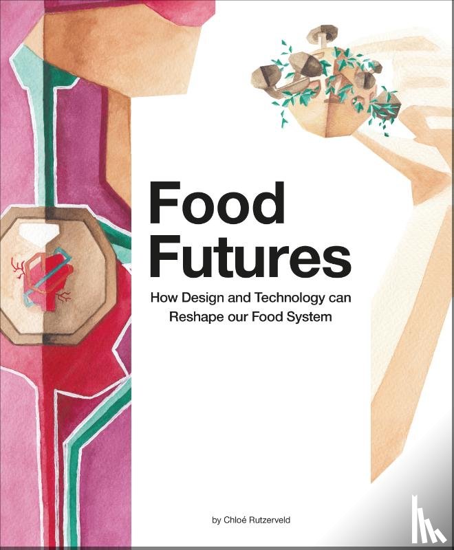 Rutzerveld, Chloé - Food Futures