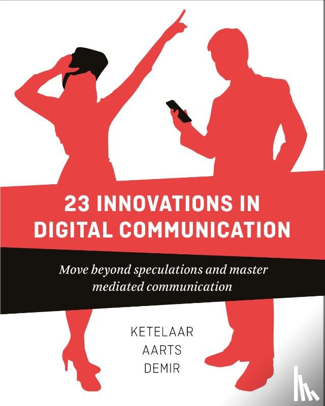 Ketelaar, Paul, Aarts, Jan, Demir, Sanne - 23 Innovations in Digital Communication
