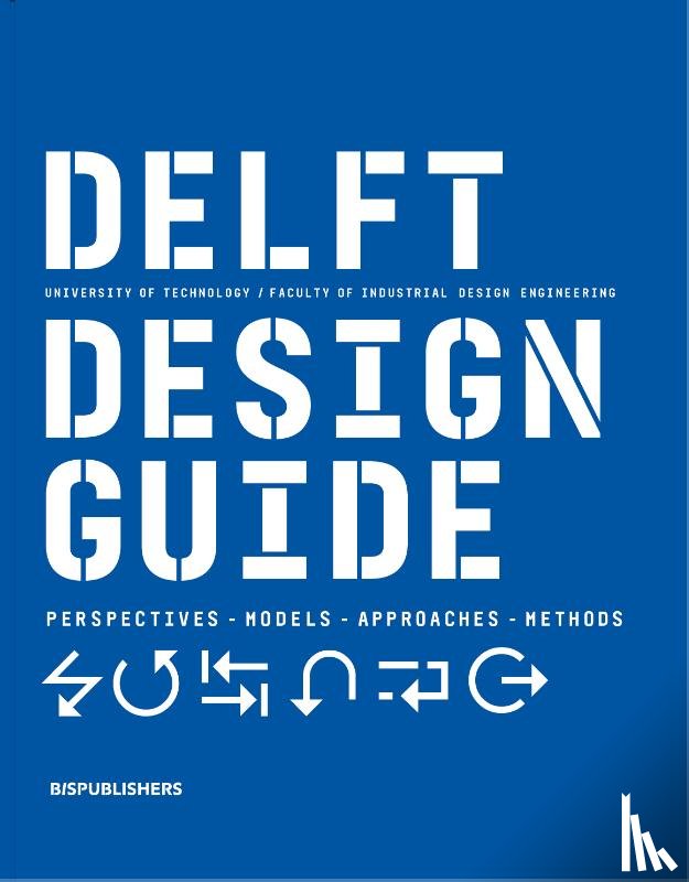 Boeijen, Annemiek van, Daalhuizen, Jaap, Zijlstra, Jelle - Delft Design Guide