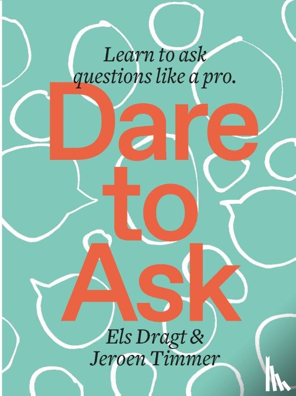 Dragt, Els, Timmer, Jeroen - Dare to Ask