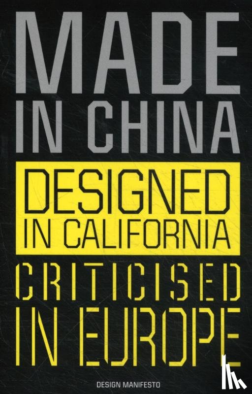 Gerritzen, Mieke, Lovink, Geert - Made in China, Designed in California, Criticised in Europe