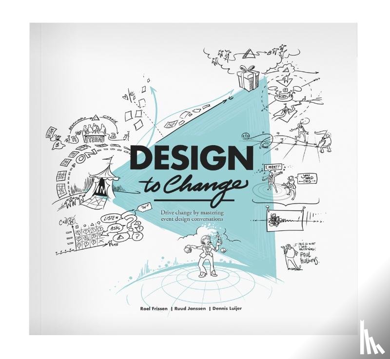 Frissen, Roel, Janssen, Ruud, Luijjer, Dennis - Design to change