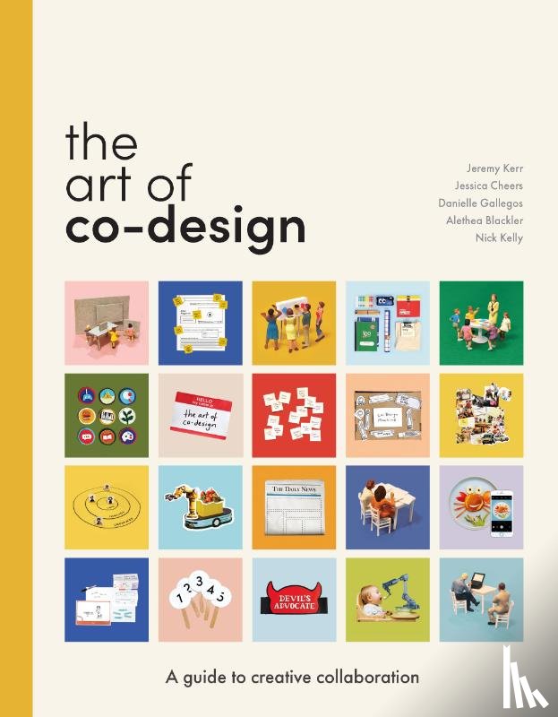 Kerr, Jeremy, Cheers, Jessica, Gallegos, Danielle, Blackler, Althea, Kelly, Nick - The art of co-design
