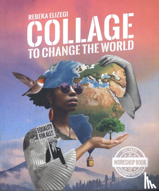 Elizegi, Rebeka - Collage to change the world