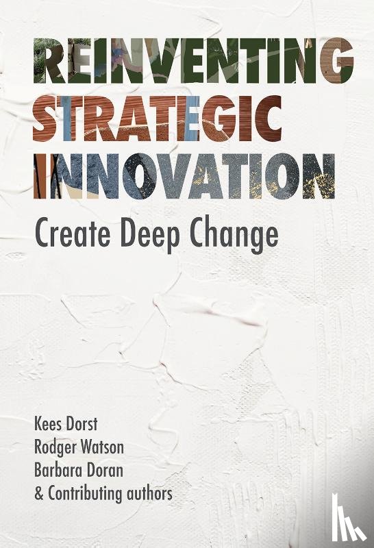 Dorst, Kees, Watson, Rodger, Doran, Barbara - Reinventing Strategic Innovation