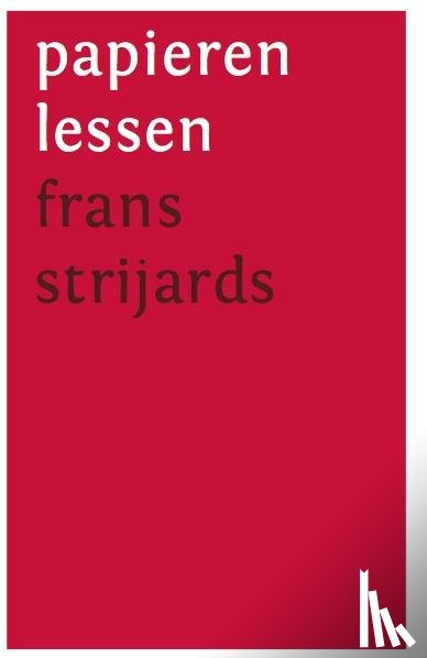 Strijards, Frans - Papieren lessen