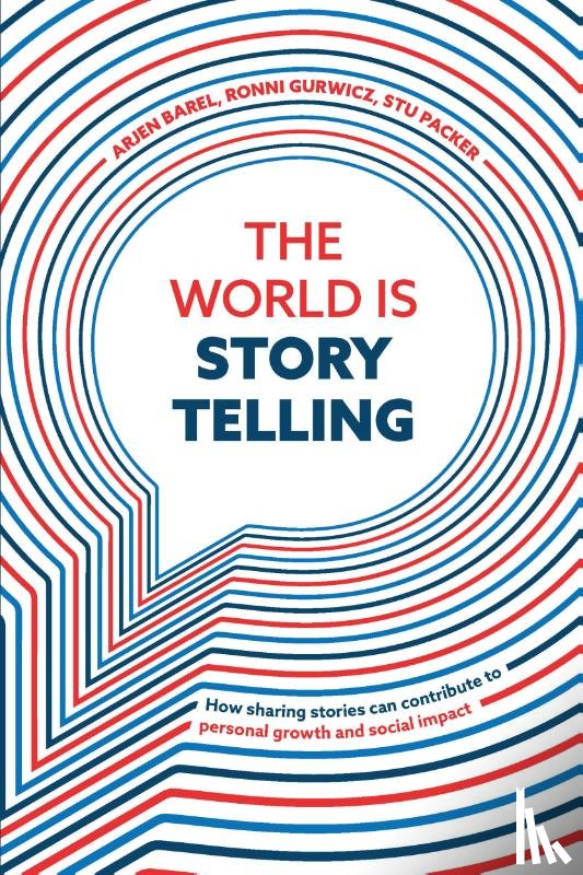 Barel, Arjen, Gurwicz, Ronni, Packer, Stu - The World is Storytelling