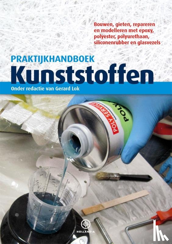 Lok, Gerard - Praktijkhandboek Kunststoffen