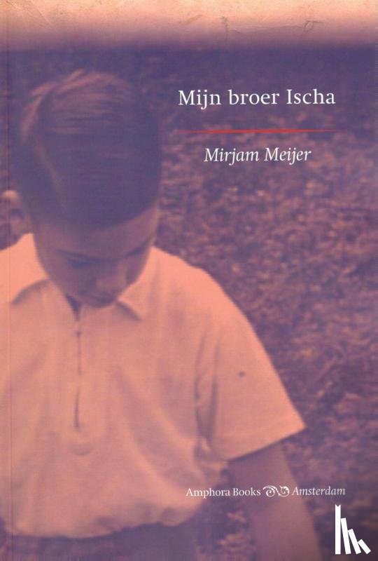 Meijer, Mirjam - Mijn broer Ischa