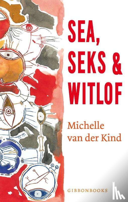 Kind, Michelle van der - Sea, seks & witlof