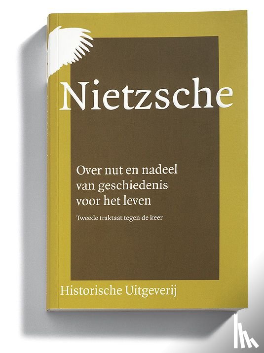 Nietzsche, Friedrich, Ankersmit, F.R., Middelaar, L. van - Over nut en nadeel van geschiedenis voor het leven