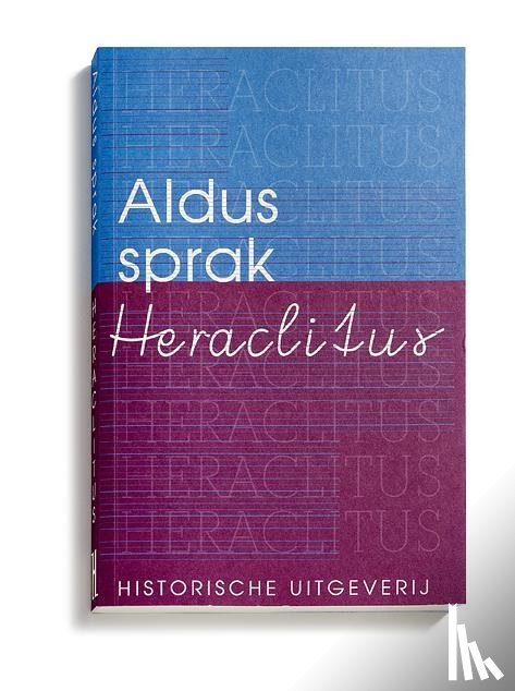 Heraclitus - Aldus sprak Heraclitus