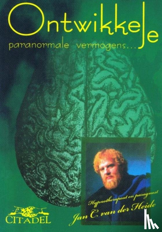 Heide, J.C. van der - Ontwikkel je paranormale vermogens