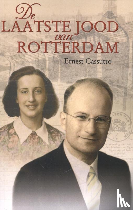 Cassutto, Ernesto - De laatste Jood van Rotterdam