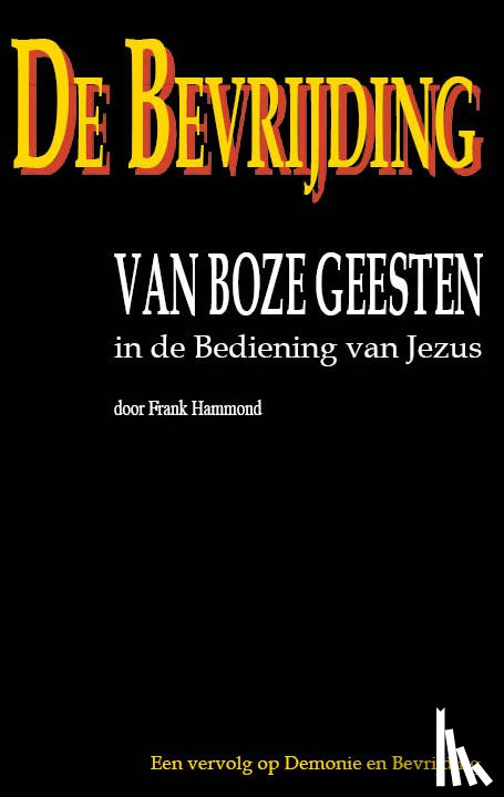 Hammond - De bevrijding van boze geesten in de bediening van Jezus