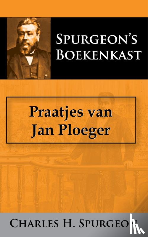 Spurgeon, C.H. - Praatjes van Jan Ploeger