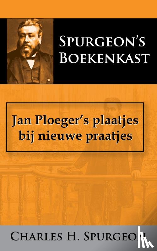 Spurgeon, C.H. - Jan Ploeger's plaatjes bij nieuwe praatjes