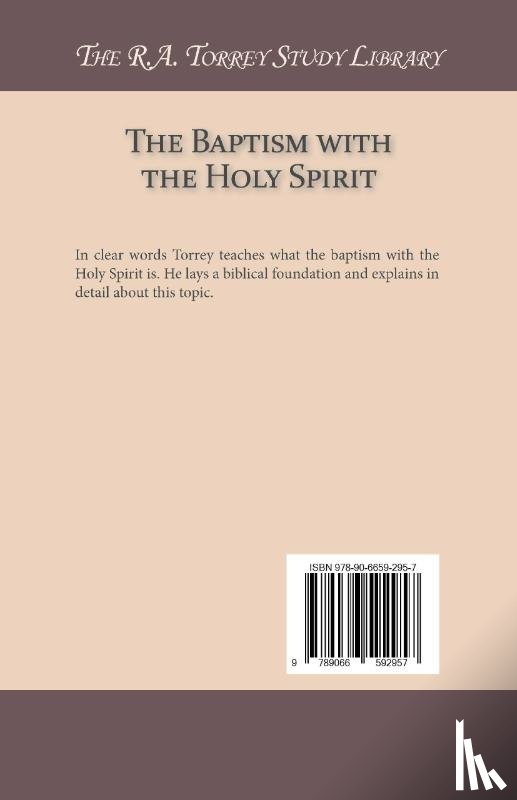Torrey, R.A. - The Baptism with the Holy Spirit
